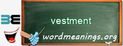 WordMeaning blackboard for vestment